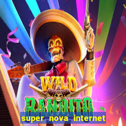 super nova internet 2 via boleto